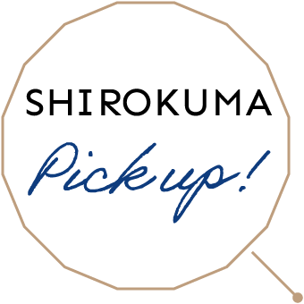 SHIROKUMA Pickup!